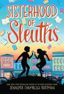 Sisterhood of Sleuths di Jennifer Chambliss Bertman edito da LITTLE BROWN & CO