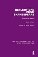 Reflections From Shakespeare di Lena Ashwell edito da Taylor & Francis Ltd