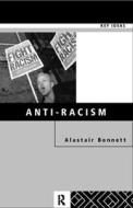 Anti-racism di Alastair Bonnett edito da Taylor & Francis Ltd