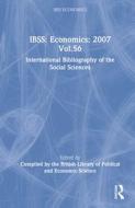 IBSS: Economics: 2007 Vol.56 di Compiled by the British Library of Political and E edito da Routledge