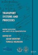 Transport Systems and Processes di Adam Weintrit edito da CRC Press
