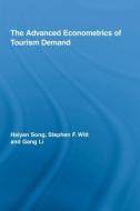 The Advanced Econometrics of Tourism Demand di Haiyan (Hong Kong Polytechnic University Song, Stephen F. (Hong Kong Polytechnic University) Witt, Gang Li edito da Taylor & Francis Ltd
