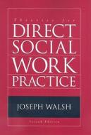 Theories for Direct Social Work Practice di Joseph Walsh edito da Thomson Brooks/Cole