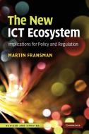 The New ICT Ecosystem di Martin Fransman edito da Cambridge University Press