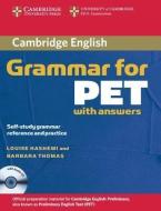 Cambridge Grammar for PET with Answers: Self-Study Grammar Reference and Practice [With CD] di Louise Hashemi, Barbara Thomas edito da CAMBRIDGE