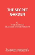 The Secret Garden di Neil Duffield, Frances Hodgson Burnett edito da Samuel French Ltd