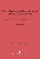 The Influence of the Commons on Early Legislation di Howard L. Gray edito da Harvard University Press