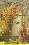 The Door di Elizabeth Stanley-Mallett edito da Arthur H.stockwell Ltd
