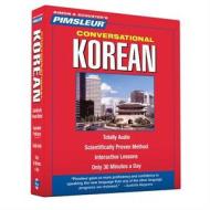 Korean, Conversational: Learn to Speak and Understand Korean with Pimsleur Language Programs di Pimsleur edito da Pimsleur