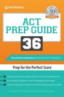 ACT Prep Guide 36 di Peterson'S edito da PETERSONS