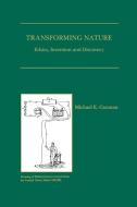 Transforming Nature di Michael E. Gorman edito da Springer US