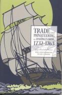 Trade and Privateering in Spanish Florida, 1732-1763 di Joyce Elizabeth Harman edito da The University of Alabama Press