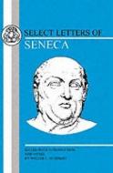 Seneca: Select Letters di Walter C. Summers edito da BLOOMSBURY 3PL