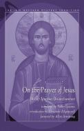 On the Prayer of Jesus di Ignatius Brianchaninov edito da Ibis Press
