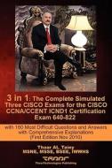 The Complete Simulated Three Cisco Exams For The Cisco Ccna/ccent Icnd1 Certification Exam 640-822 With 160 Most Difficult Questions And Answers With  di taiey Al edito da Outskirts Press
