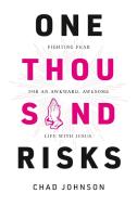 One Thousand Risks di Chad Johnson edito da Everett Brave Books