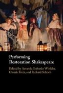 Performing Restoration Shakespeare edito da Cambridge University Press