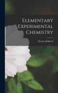 Elementary Experimental Chemistry [microform] di Thomas Kirkland edito da LIGHTNING SOURCE INC