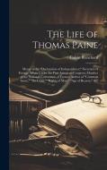 The Life of Thomas Paine di Calvin Blanchard edito da LEGARE STREET PR