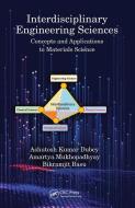 Interdisciplinary Engineering Sciences di Ashutosh Kumar Dubey, Amartya Mukhopadhyay, Bikramjit Basu edito da Taylor & Francis Ltd