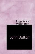 John Dalton di John Price Millington edito da Bibliolife
