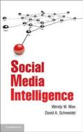 Social Media Intelligence di Wendy W. Moe edito da Cambridge University Press