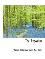 The Expositor di William Robertson Nicoll edito da Bibliolife