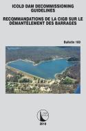 ICOLD Dam Decommissioning - Guidelines edito da Taylor & Francis Ltd