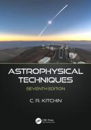 Astrophysical Techniques di C.R. Kitchin edito da Taylor & Francis Ltd