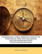 Bekenntnisblatter: Verstreute Und Hinterlassene Aufzeichnungen Eines Dichterphilosophen di Heinrich Landesmann edito da Nabu Press