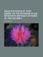 Essays In Honor Of John Dewey, On The Oc di John Dewey edito da Rarebooksclub.com