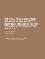 Political Poems And Songs Relating To En di Thomas Wright edito da Rarebooksclub.com