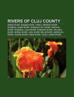 Rivers of Cluj County di Books Llc edito da Books LLC, Reference Series