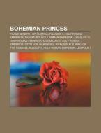 Bohemian princes di Source Wikipedia edito da Books LLC, Reference Series