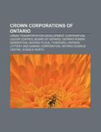 Crown Corporations Of Ontario: Urban Tra di Books Llc edito da Books LLC, Wiki Series