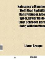 Naissance Mannheim: Steffi Graf, Rudi di Livres Groupe edito da Books LLC, Wiki Series