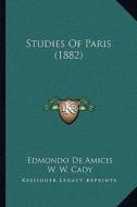 Studies of Paris (1882) di Edmondo De Amicis edito da Kessinger Publishing