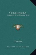 Confessions: Memoirs of a Modern Seer di Cheiro edito da Kessinger Publishing