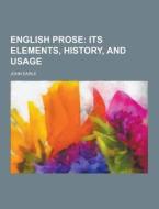 English Prose di John Earle edito da Theclassics.us