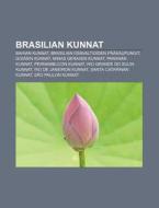 Brasilian Kunnat: Bahian Kunnat, Brasili di L. Hde Wikipedia edito da Books LLC, Wiki Series