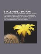 Svalbards Geografi: Bosetninger P Svalb di Kilde Wikipedia edito da Books LLC, Wiki Series