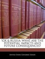 Y2k & Russia: What Are The Potential Impacts And Future Consequences? edito da Bibliogov