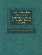 Schriften Des Vereins Fur Reformationsgeschichte, Issues 66-69 di Verein F. Reformationsgeschichte edito da SARASWATI PR
