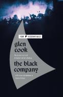 The Black Company: The First Novel of the Chronicles of the Black Company di Glen Cook edito da TOR BOOKS