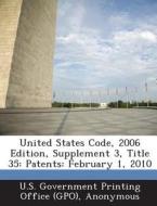 United States Code, 2006 Edition, Supplement 3, Title 35 edito da Bibliogov