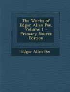 The Works of Edgar Allan Poe, Volume 1 di Edgar Allan Poe edito da Nabu Press