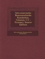 Schweizerische Numismatische Rundschau, Volumes 1-2 - Primary Source Edition edito da Nabu Press