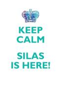 KEEP CALM, SILAS IS HERE AFFIRMATIONS WORKBOOK Positive Affirmations Workbook Includes di Affirmations World edito da Positive Life