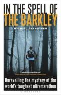 In the Spell of the Barkley: Unravelling the Mystery of the World's Toughest Ultramarathon di Michiel Panhuysen edito da BLOOMSBURY