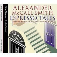 Espresso Tales di Alexander McCall Smith edito da Little, Brown Book Group